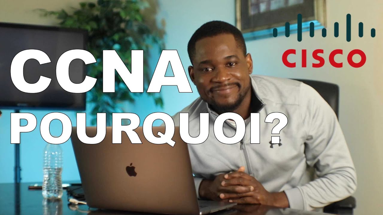 L'importance du CCNA | Leçon 0.1.1 CCNA 200-301 - Certification Cisco