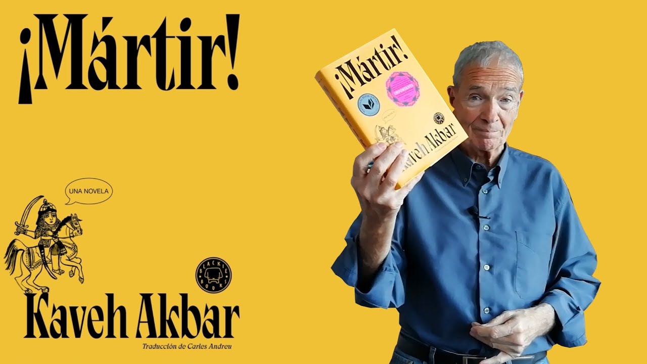 ¡Mártir! de Kaveh Akbar