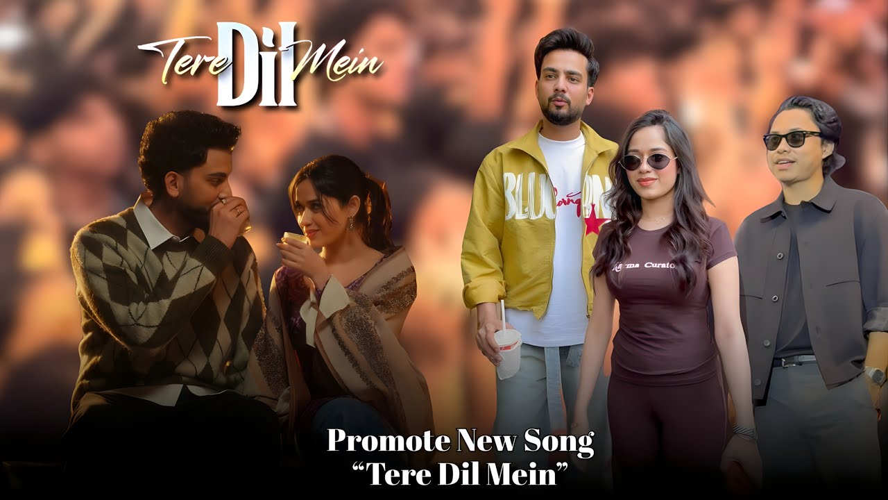 Promote New Song | “Tere Dil Mein” | Jannat Zubair, Elvish Yadav, Rajat Nagpal, Rana Sotal
