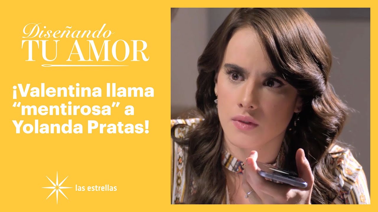 Diseñando tu amor: ¡Valentina enfrenta a Yolanda! | C-55 | Las Estrellas