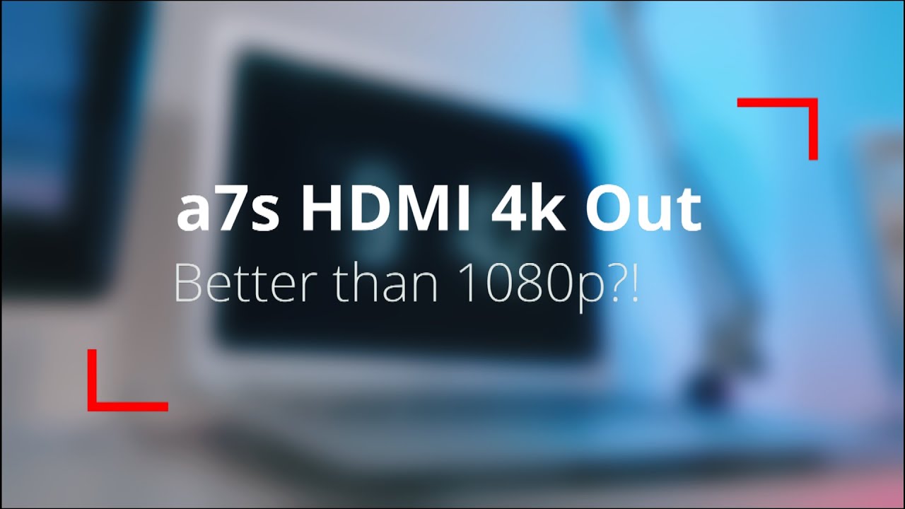 Sony a7s 4k Out to 1080p HDMI Capture MiraBox