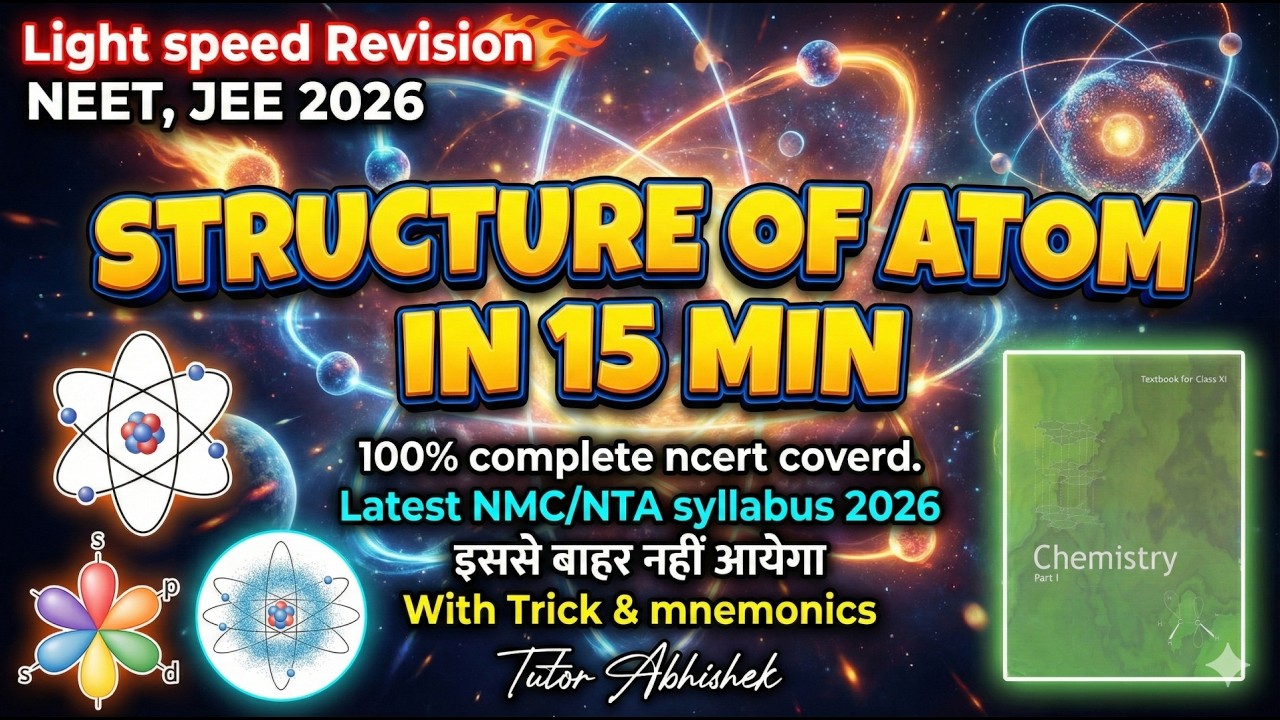 Structure of Atom – Complete Revision in 15 Minutes | Chemistry One Shot | NEET 2026 | JEE 2026