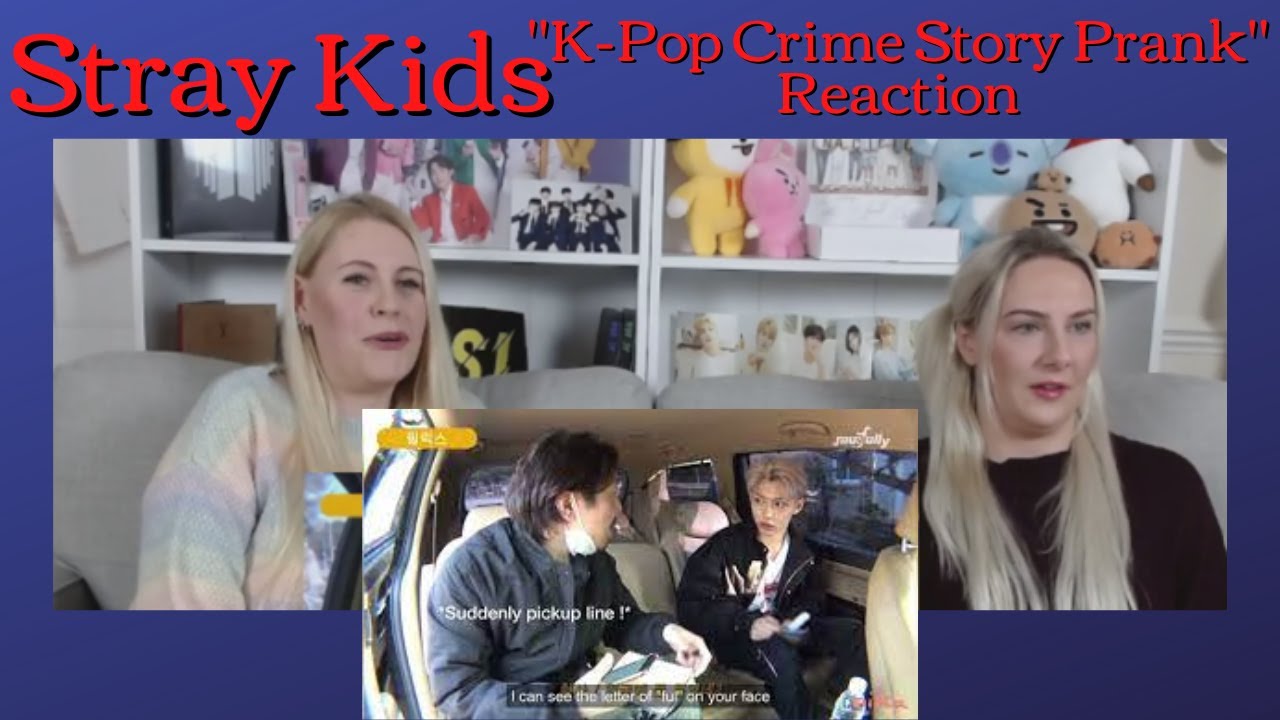 Stray Kids: Реакция на «розыгрыш в стиле криминальной истории K-Pop»