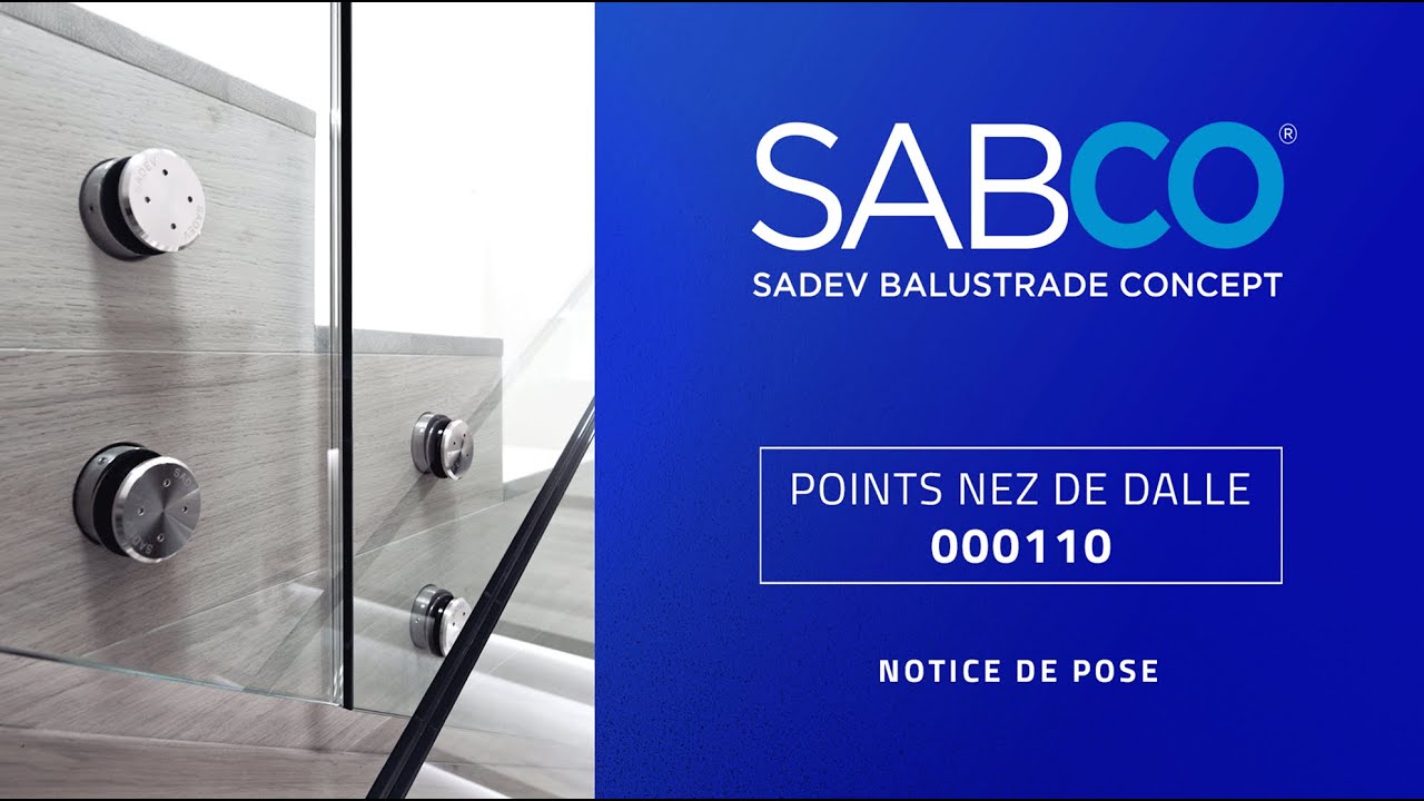SADEV - Notice de pose 000110 : Garde-corps en verre par points réglables