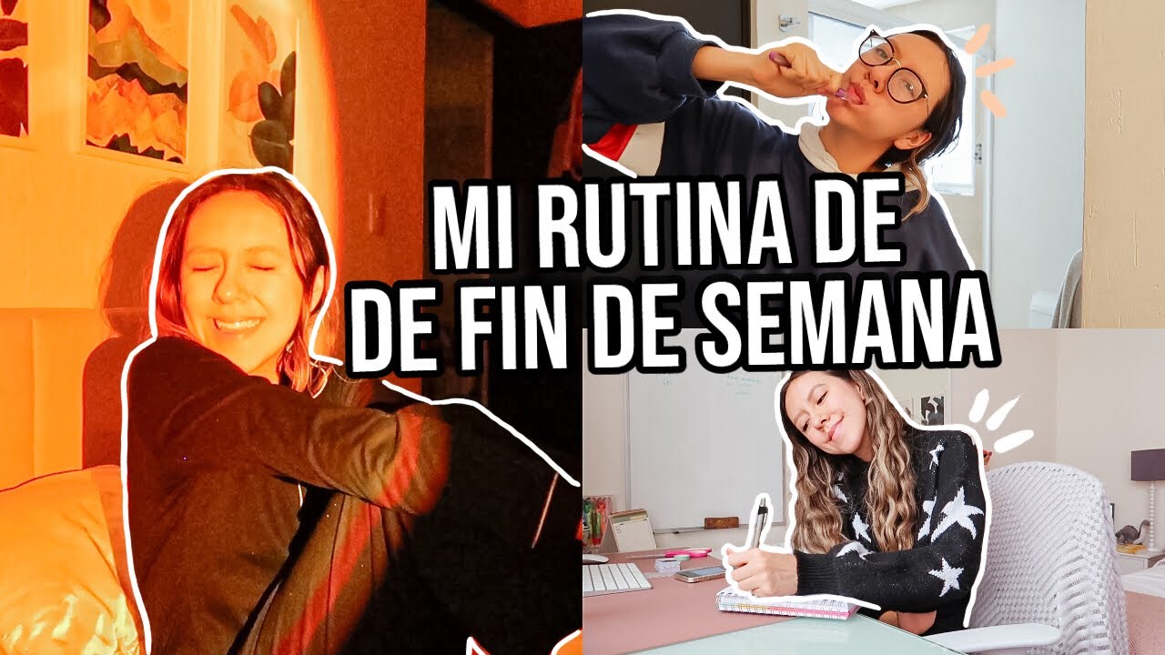 Mi rutina de fin de semana | Poniendo en orden mi vida para tener una semana productiva ⭐️