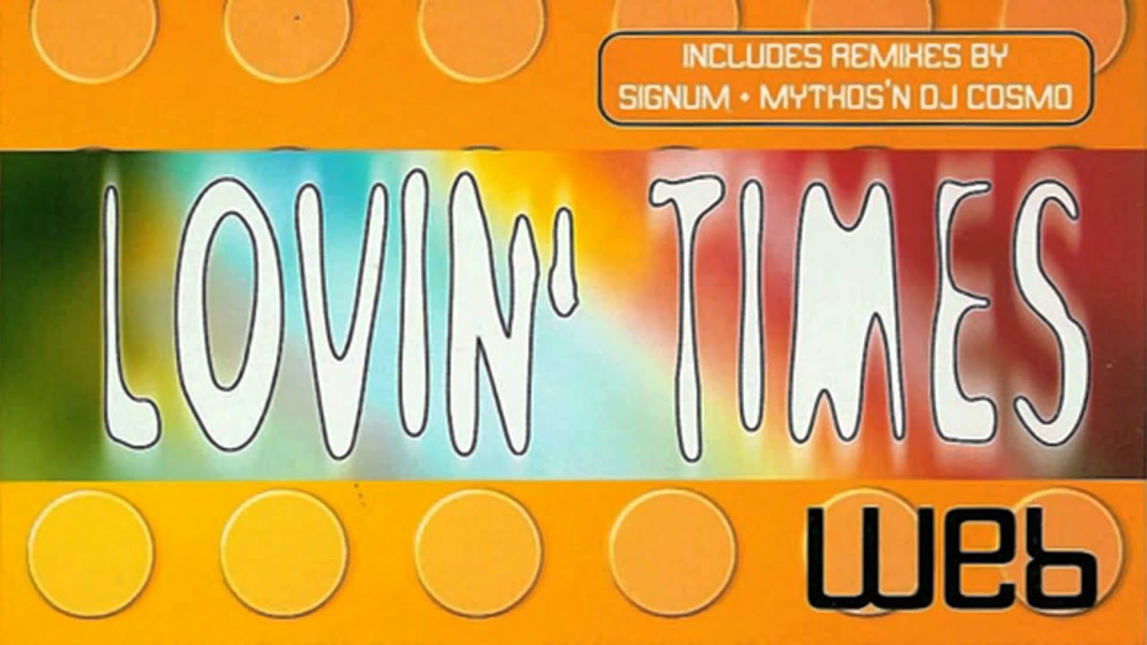 Web - Lovin' Times (Radio Cut) (1999)