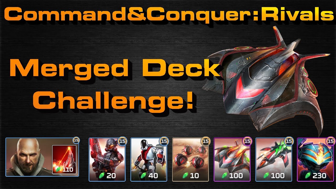 C&C Rivals: Merged Deck Challenge!