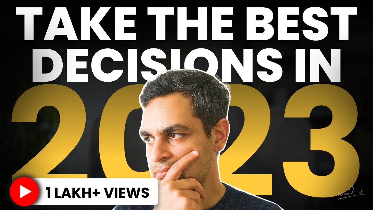 15 DECISION MAKING TECHNIQUES to CHANGE 2023 for YOU! | Ankur Warikoo Hindi
