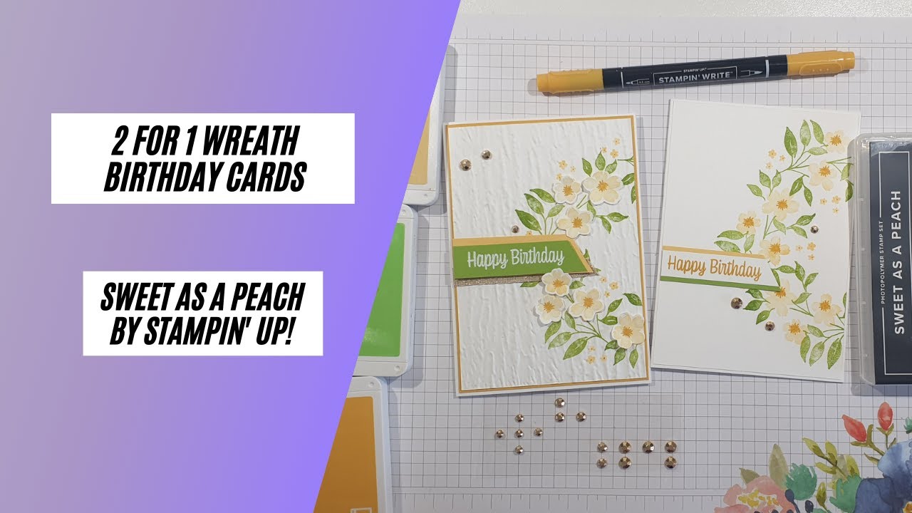 Make 2-for-1 wreath birthday cards using Sweet as a Peach by Stampin' Up!