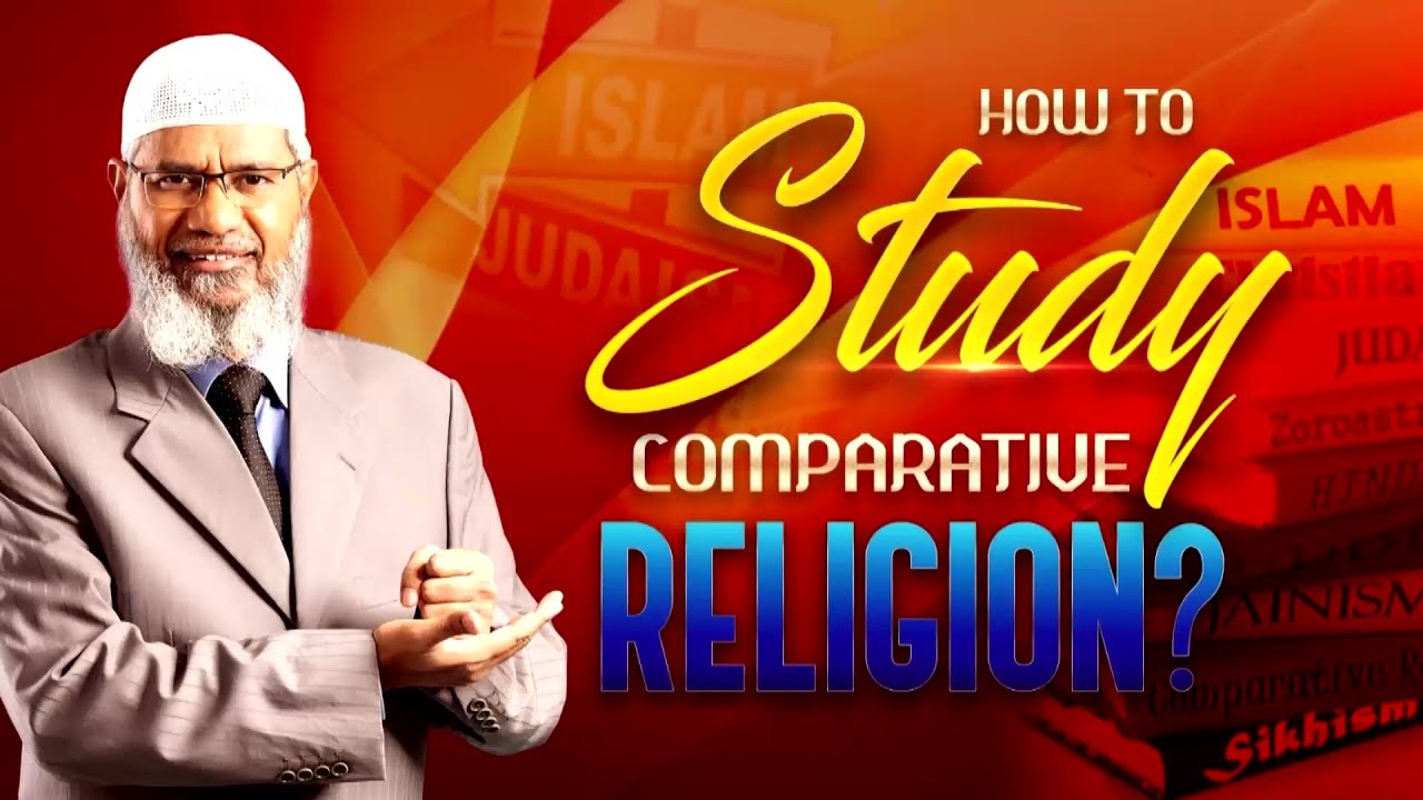 Jak studiować religioznawstwo por&oacute;wnawcze? - Dr Zakir Naik