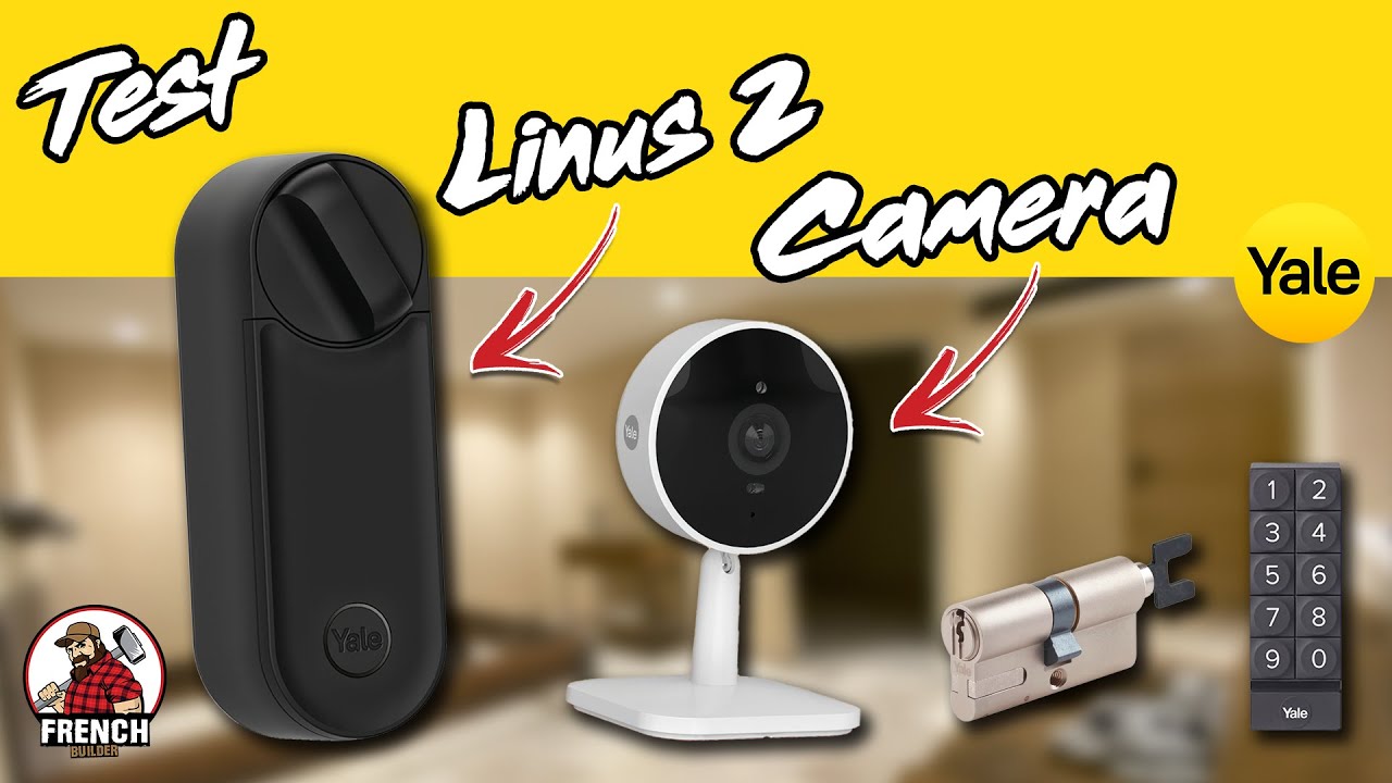 🧰 Test - YALE Linus L2 et Caméra intérieure.
