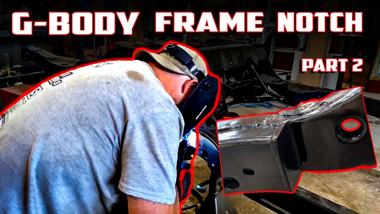 G-body Frame Notch / Part 2