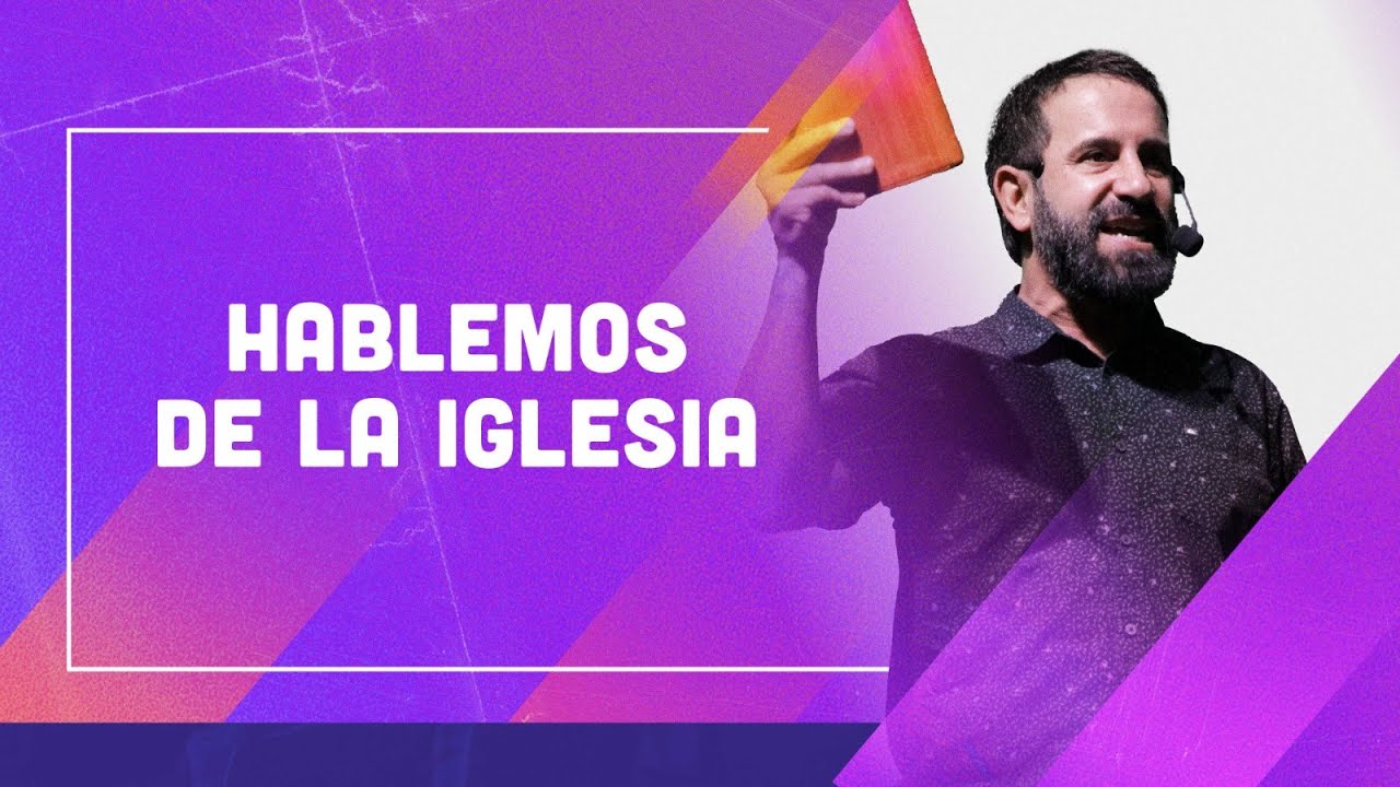 Hablemos de la iglesia - Lucas Leys