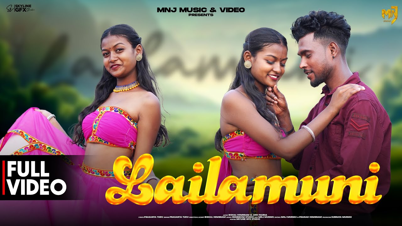 LAILAMUNI NEW SANTALI VIDEO 2025 / BISHALHEMBRAM & JUHI PAURIYA / PRASANTA TUDU / BALAK SOREN