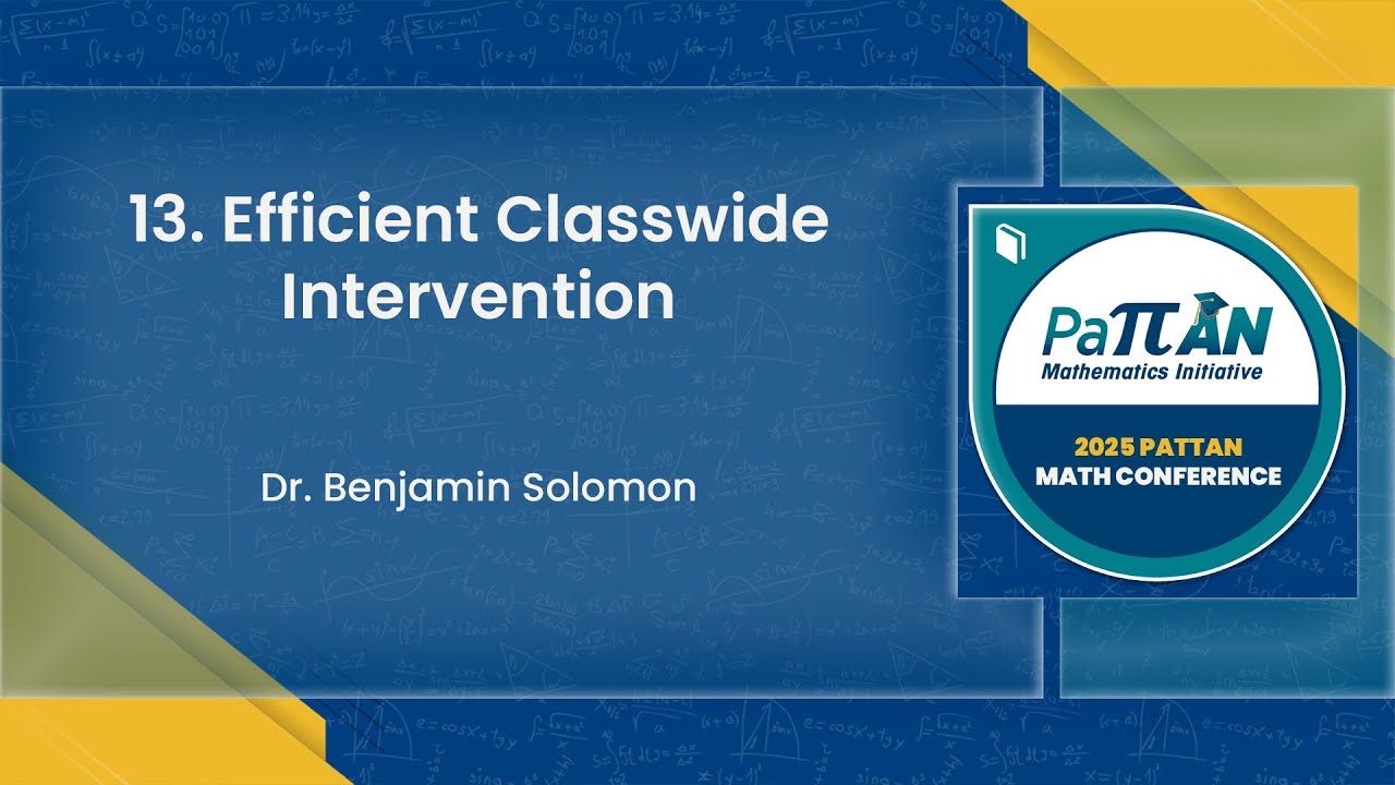 13. Efficient Classwide Intervention | 2025 Math Conference