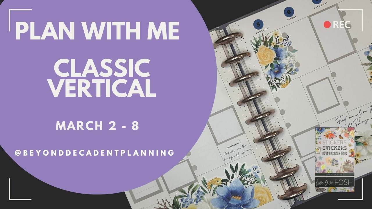 Plan With Me! | Classic Vertical Happy Planner | Live Love Posh Stickers | March 2-8, 2026