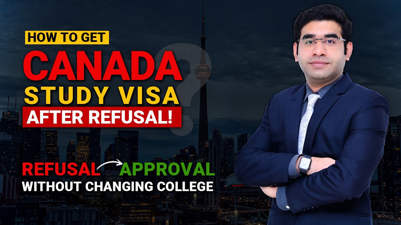 How to get Canada Study Visa After Refusal | WATCH NOW