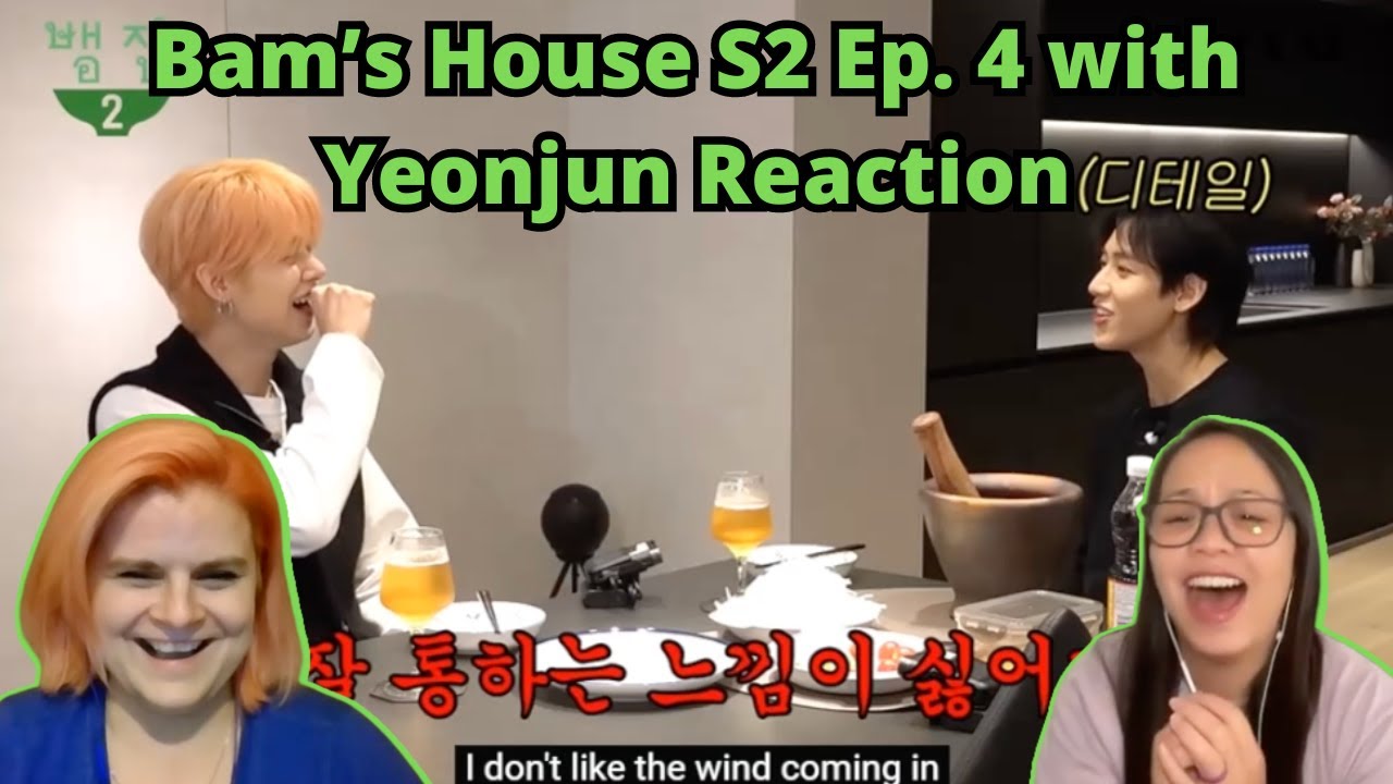 Bam House Season 2 - BamBam with TXT's Yeonjun| A Bambam and TXT Reaction