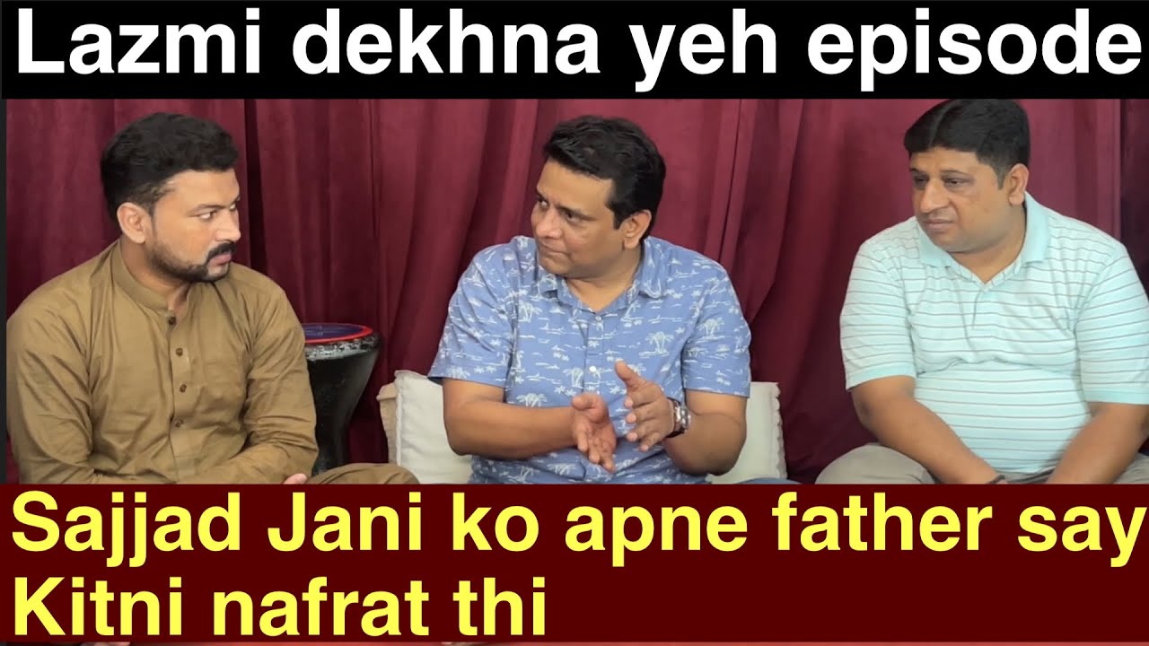 How Much Sajjad Jani Hated His Father | Sajjad Jani Tea Time☕ | Ep 40 | Sajjad Jani Official