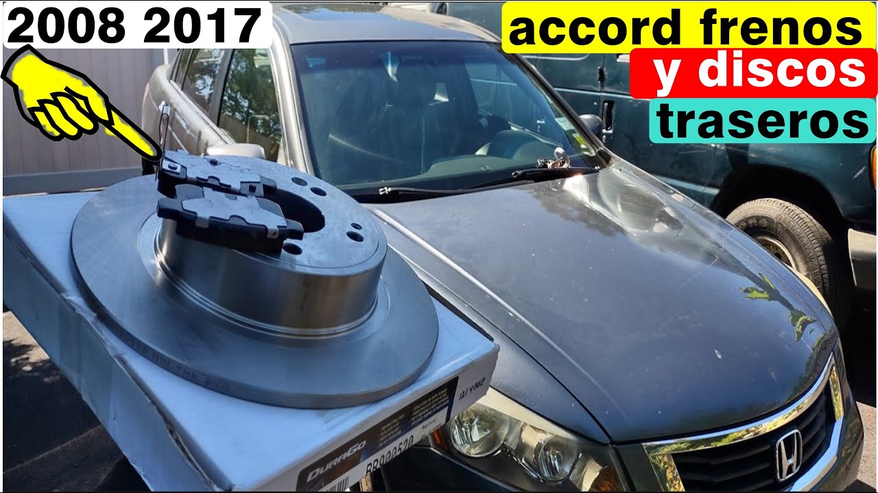 como cambiar frenos y discos traseros 2008 2017 honda accord rear brake pads and rotors replacement