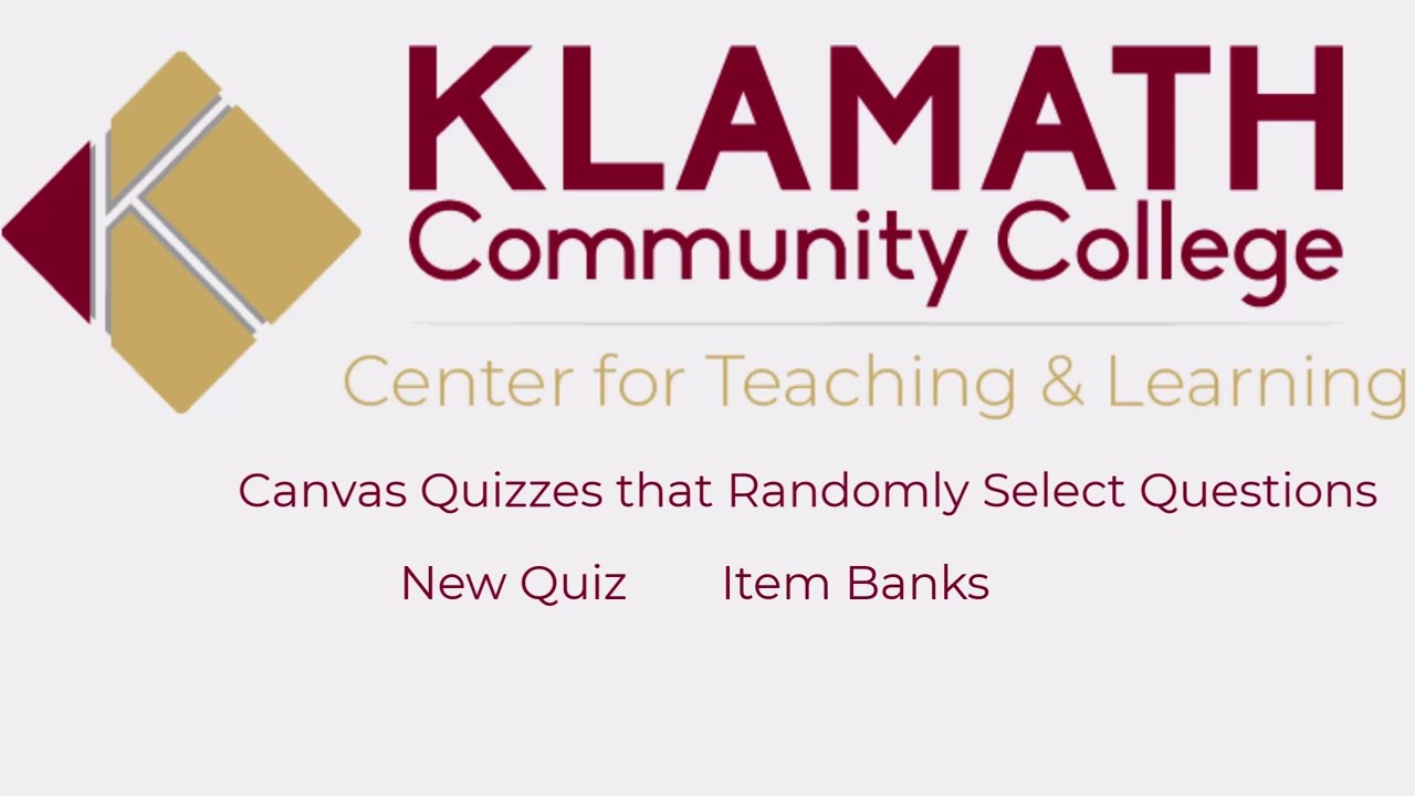 FACULTY: Canvas Quizzes that Randomly Select Questions