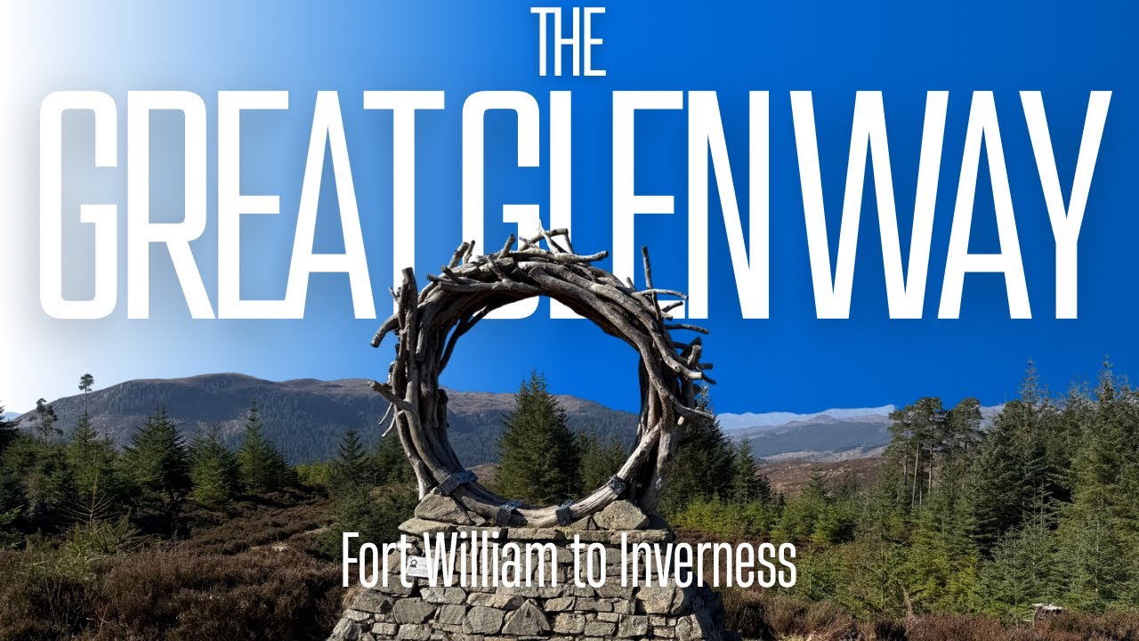 The Great Glen Way • Fort William to Inverness