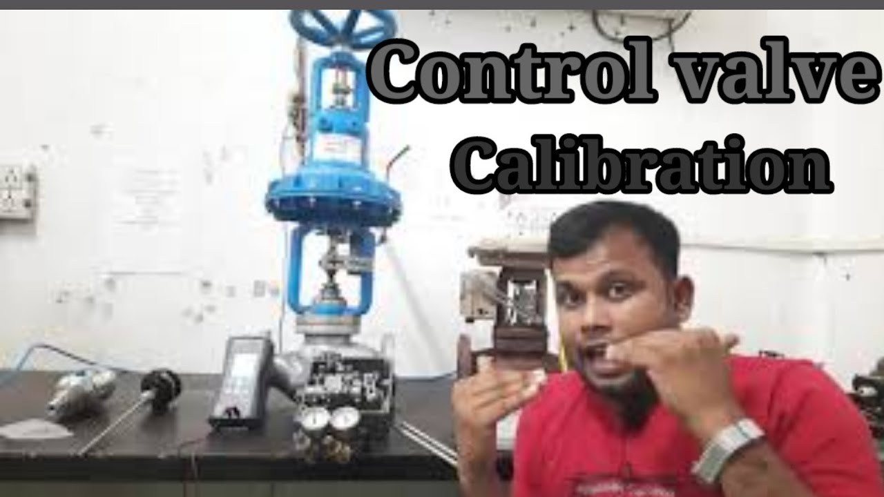 Control Valve Feedback  !! Control Valve calibration and maintenance  !! Control Valve Troubleshoot