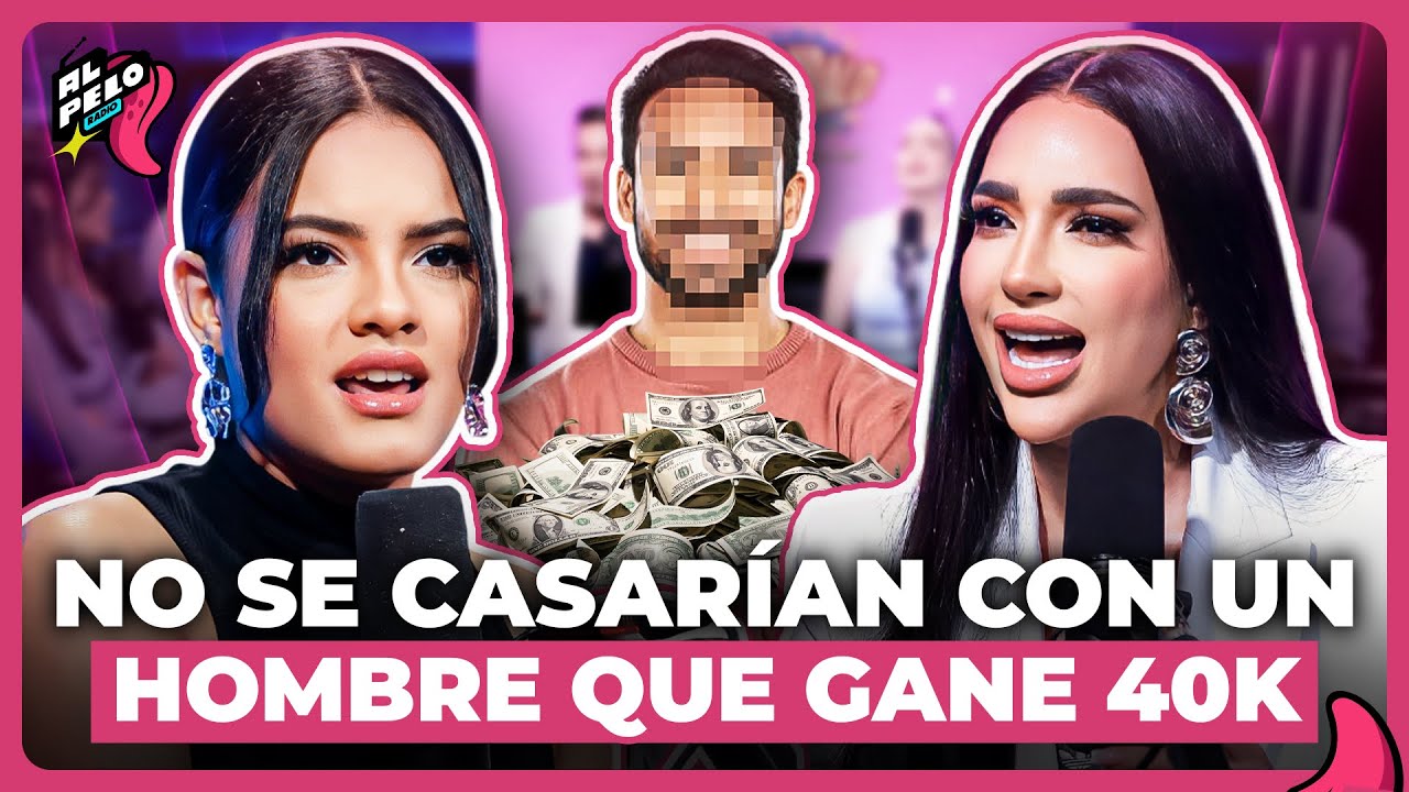 AMELIA Y MERISA NO SE CASARÍAN CON UN HOMBRE QUE GANE 40 MIL PESOS DOMINICANOS