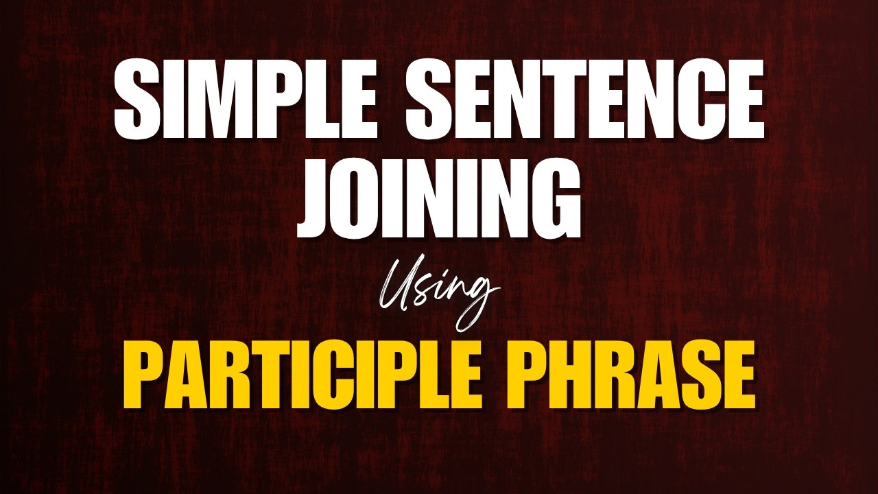 Simple Sentence Joining Using Particle Phrase | Pre & Post Modifier