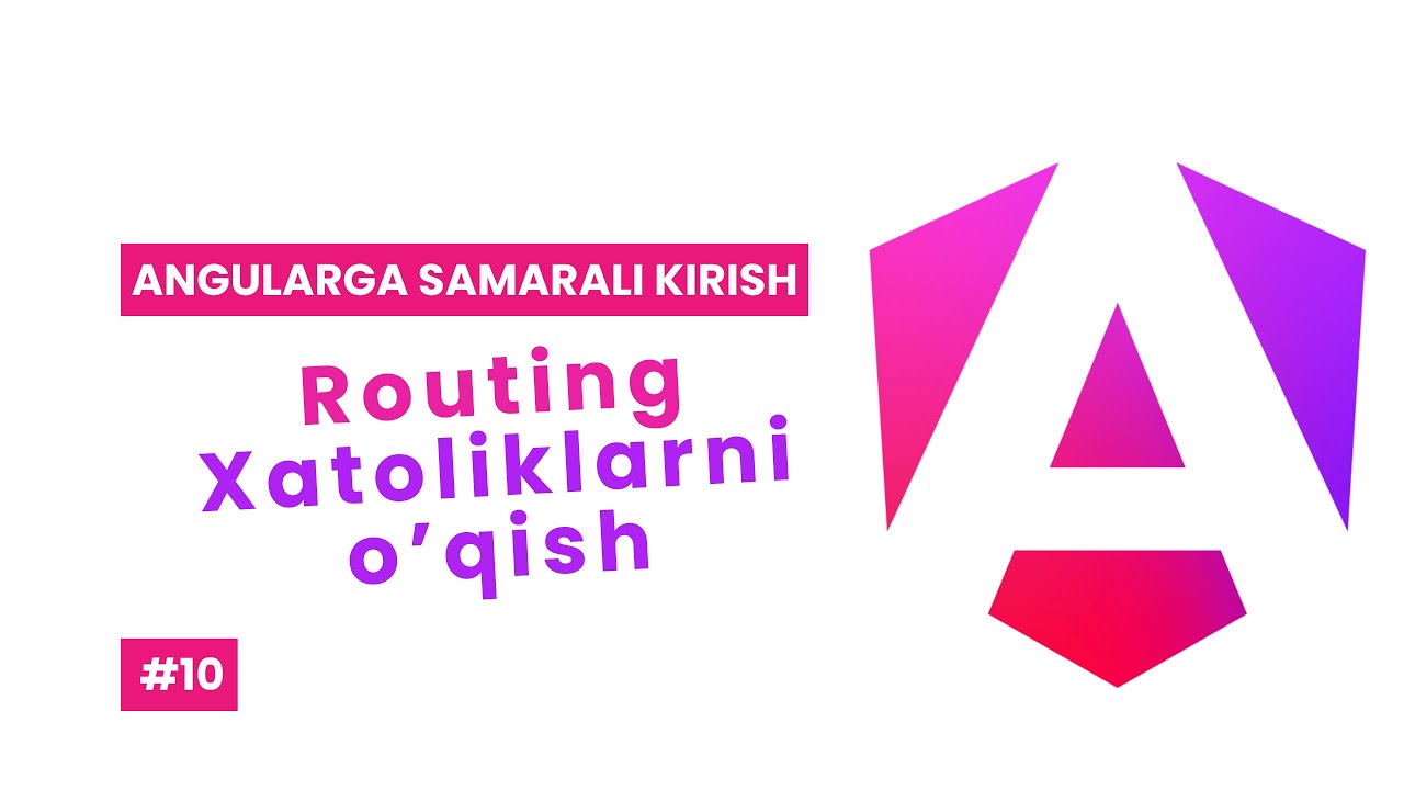 #10 Routing va xatoliklarni o'qish