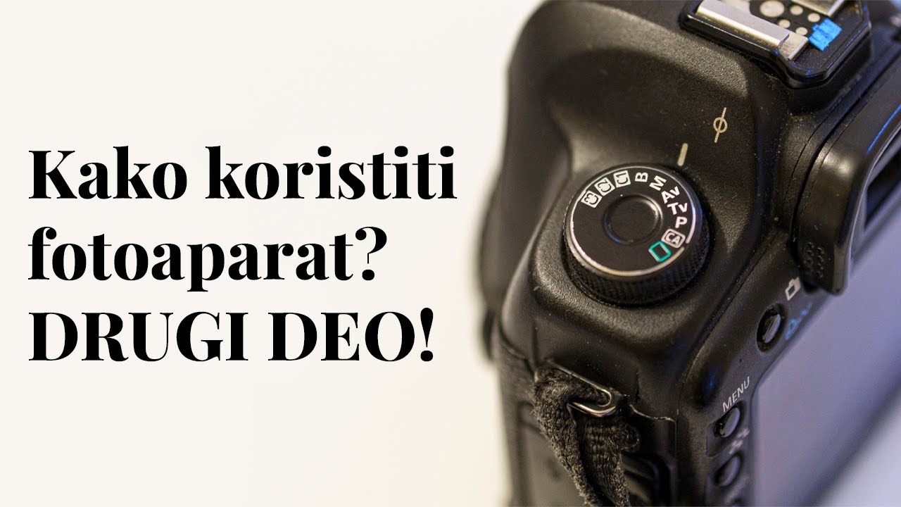 Kako koristiti fotoaparat? DRUGI DEO