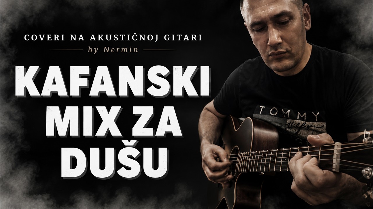 Mix Kafanske pjesme za dušu - obrade na gitari by Nermin