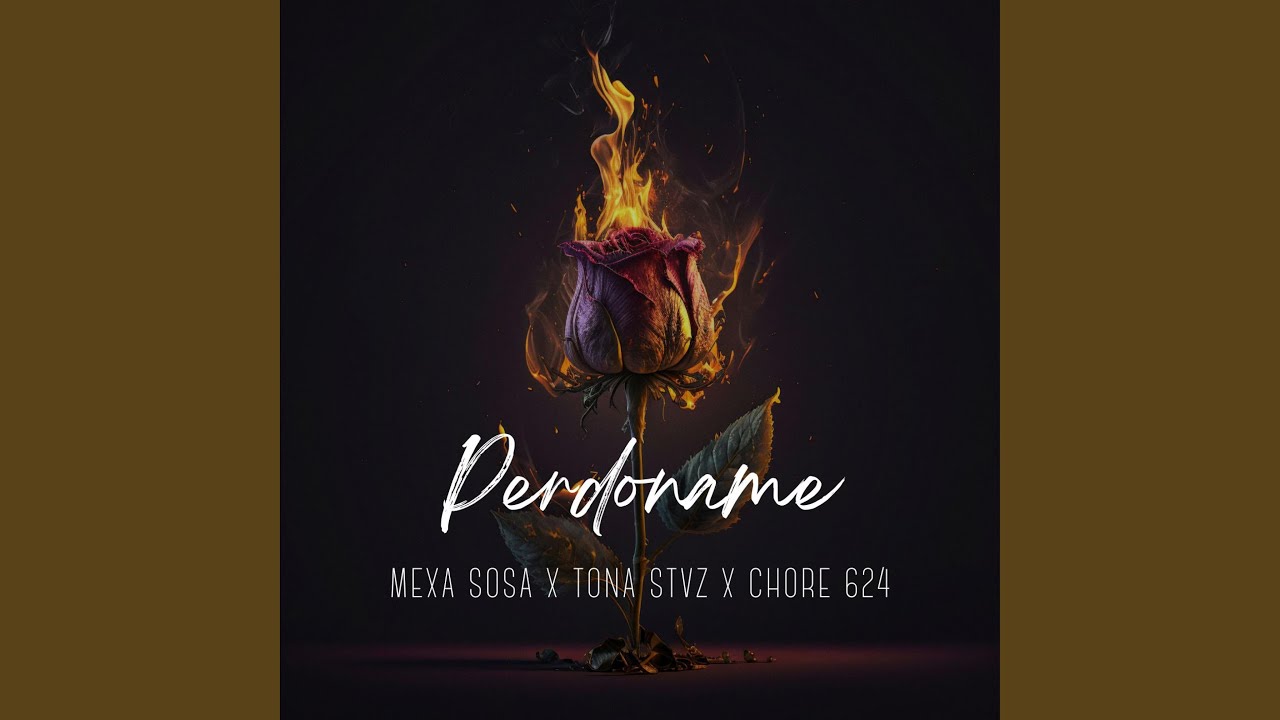 Perdoname (feat. Tona Stvz & Chore 624)