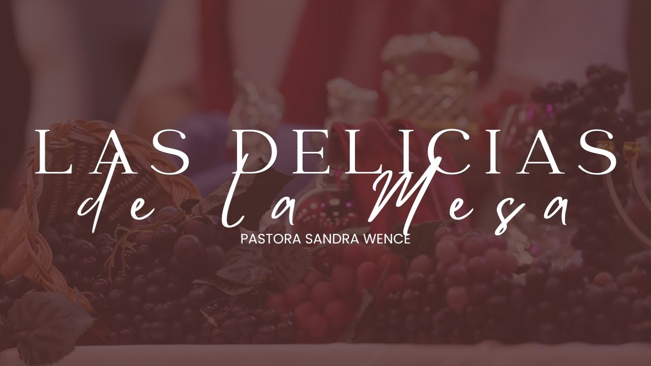 Las delicias de la mesa | Pastora Sandra Wence |  01/04/2026 |