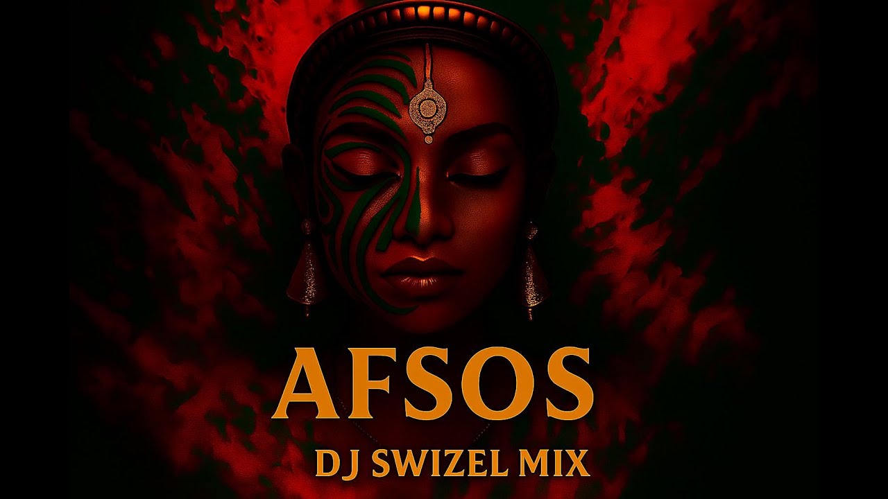 AFSOS (DJ SWIZEL MASHUP)