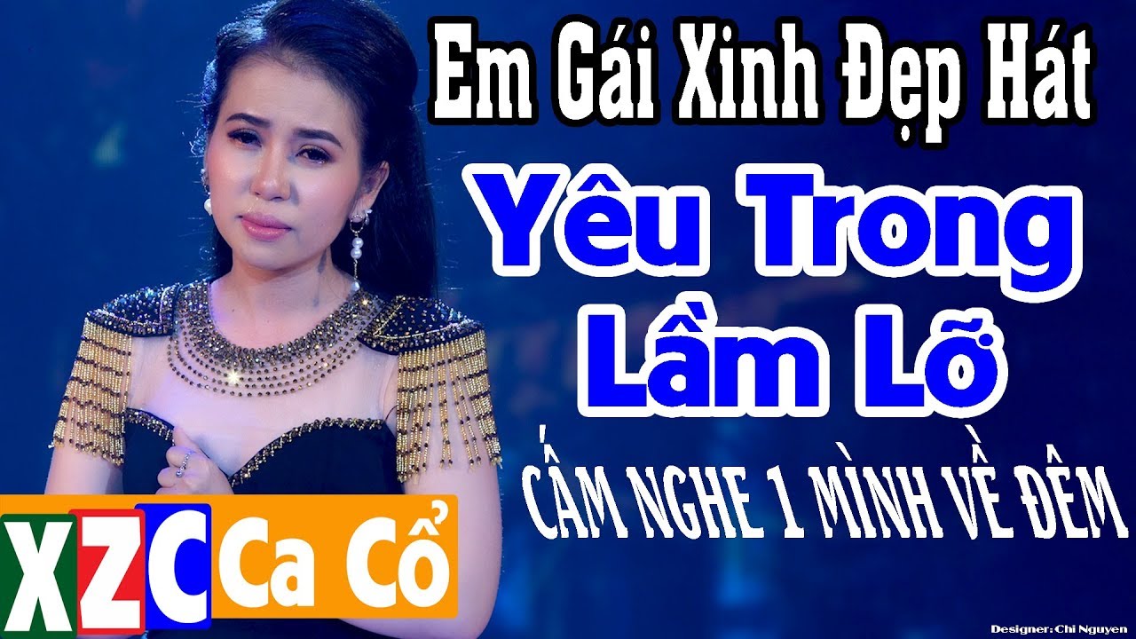 Vọng Cổ Hơi Dài Miền Tây Nghe Mà Chết Lặng YÊU TRONG LẦM LỠ Cấm Nghe 1 Mình Về Đêm - Phương Cẩm Ngọc