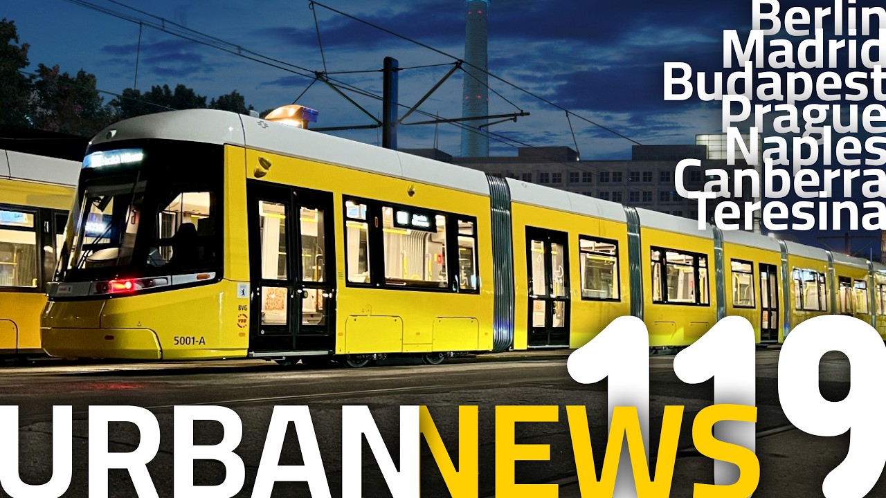 Longest Trams in Berlin | Madrid Metro Extension | New Trams in Naples | Urban News 119
