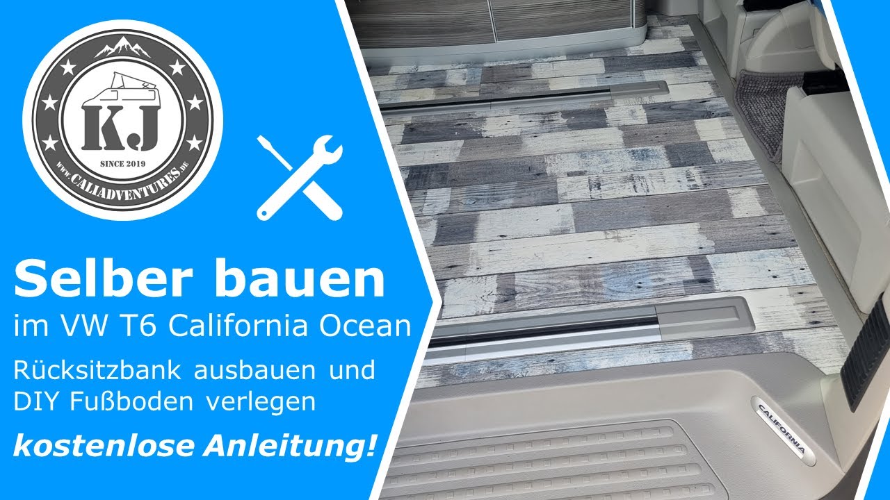 Selber bauen im VW T6 California Ocean - Rücksitzbank ausbauen und DIY Fußboden verlegen