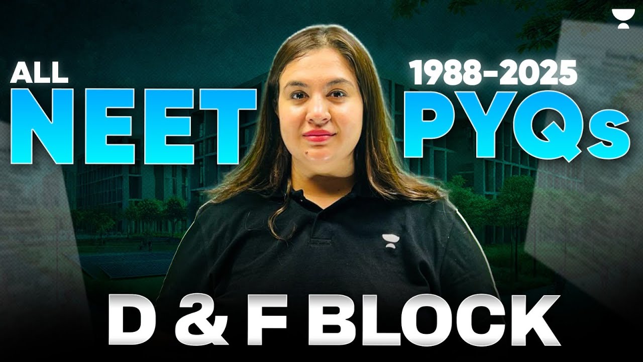 All NEET PYQs (1988 - 2025) - D & F Block Elements | NEET 2026 | Sonali Ma'am