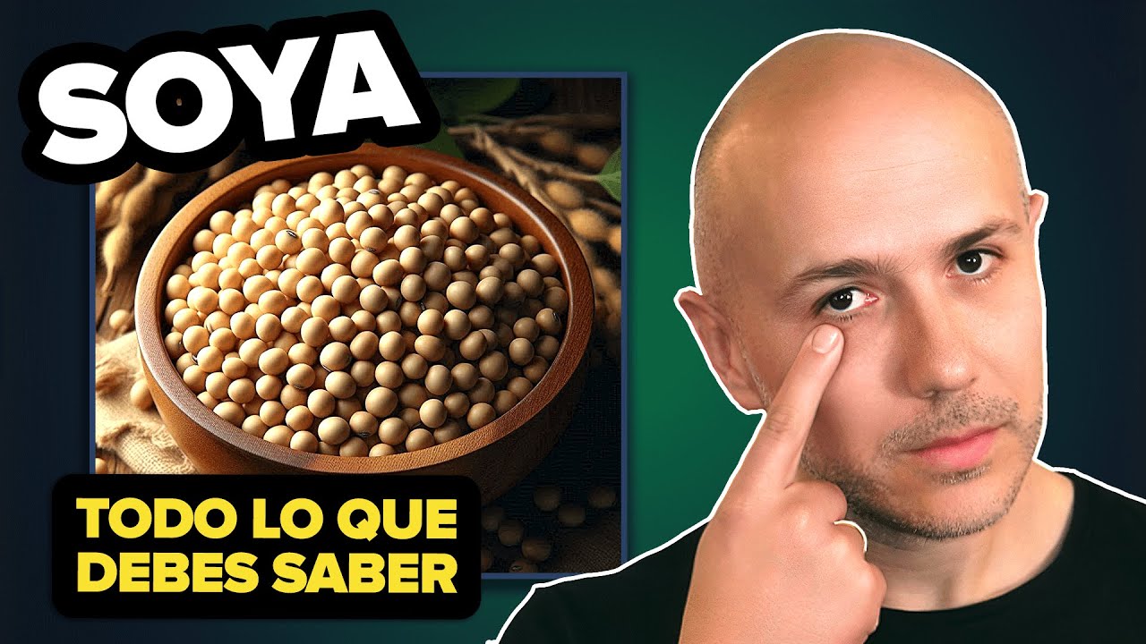 &iexcl;LA VERDAD sobre LA SOYA! RIESGOS y BENEFICIOS.