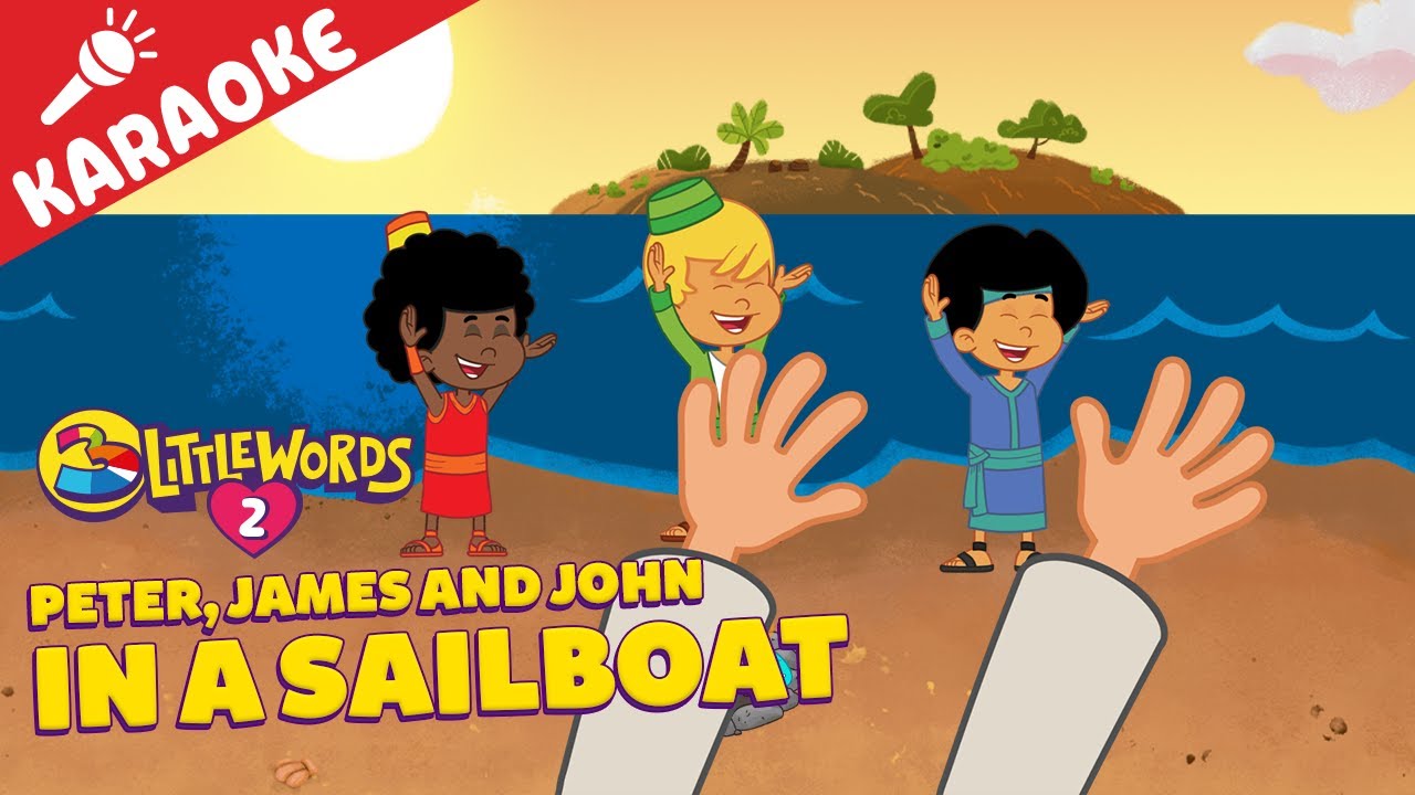 Peter, James and John in a Sailboat  - 3LittleWords - Volume 2 - Karaoke