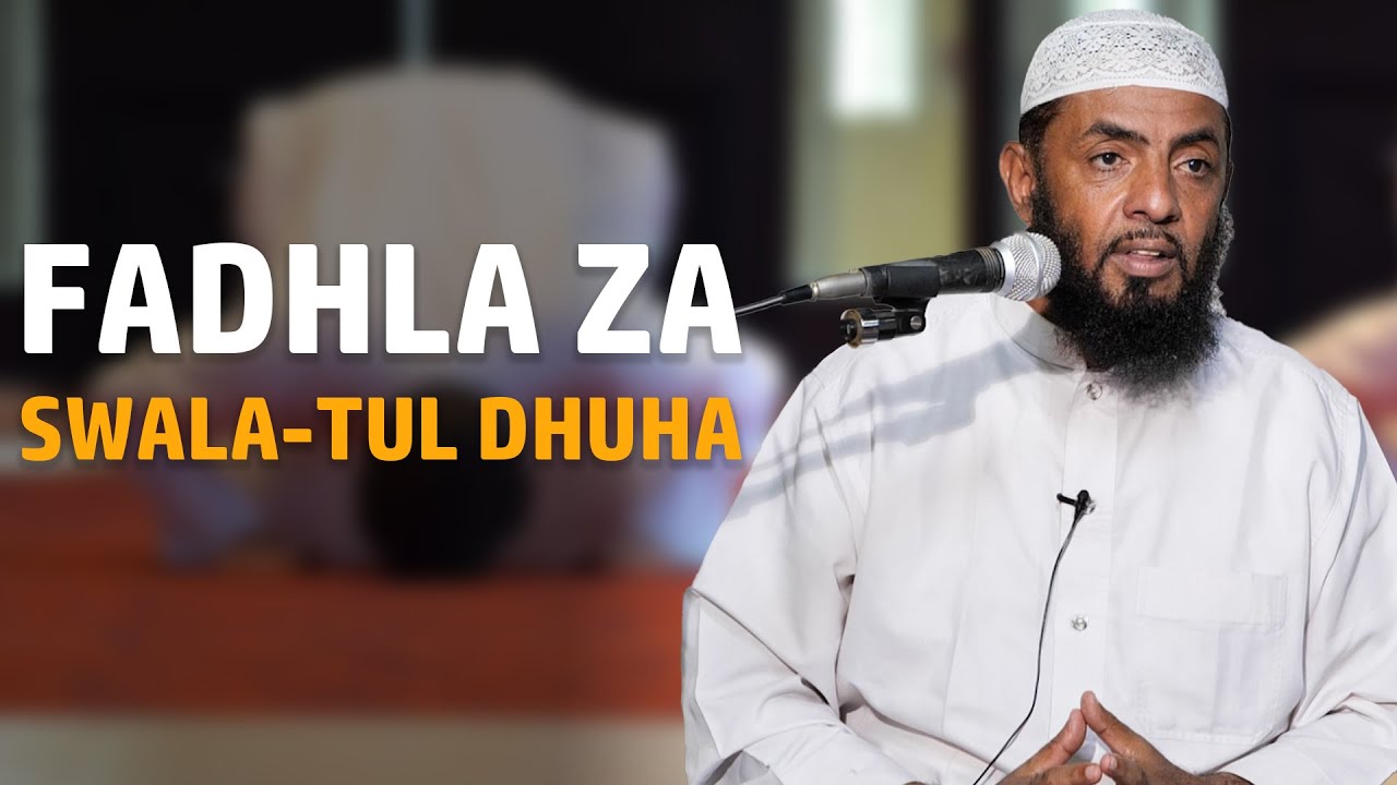 Fadhla Za Swala tul Dhuha | Sheikh Said Bafana