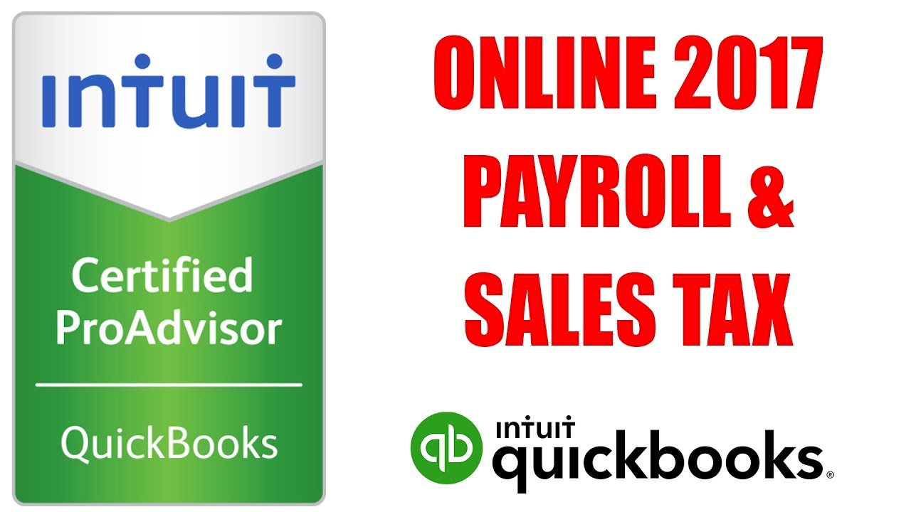 QuickBooks Online 2017 Payroll / Sales Tax Tutorial by Certified ProAdvisor