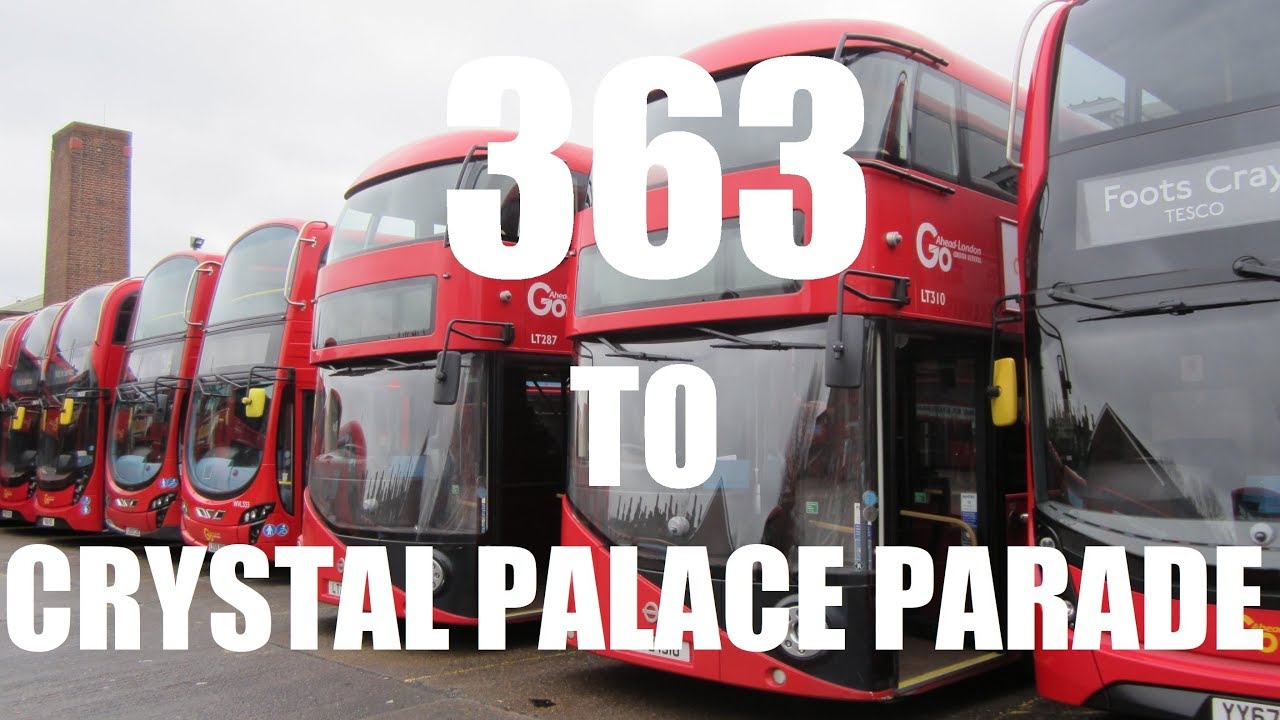 LONDON BUS ROUTE 363 Towards Crystal Palace