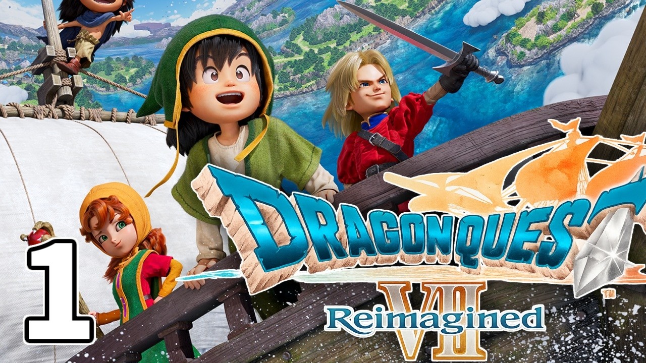 1【ドラクエ7 Reimagined】リメイク版を遊んでいく！