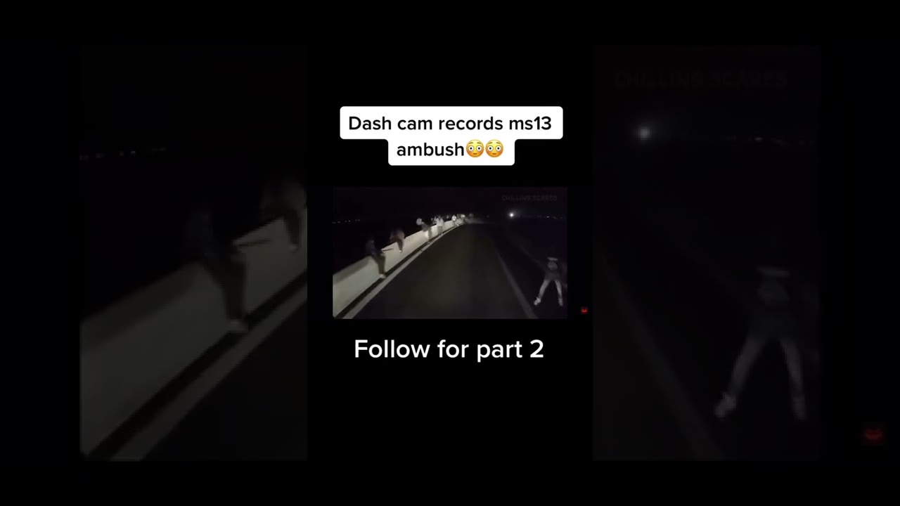 Very scary MS13 Ambush 🙀 REAL DASHCAM FOOTAGE.