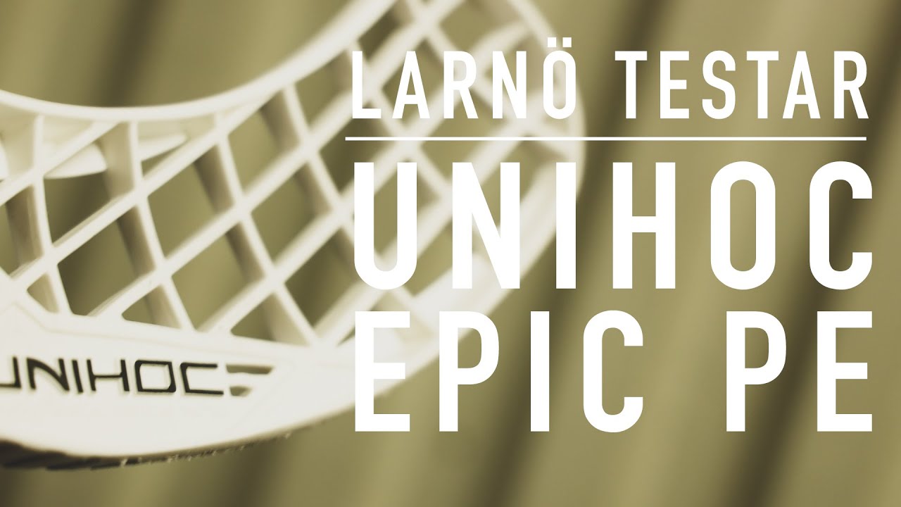 Larnö testar blad | Unihoc Epic PE