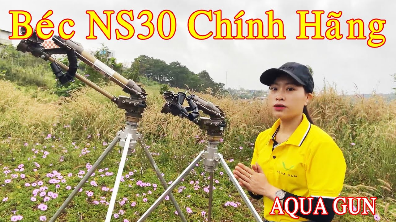 Béc Tưới NS30 Chính Hãng Phun Xa Cực Đều AQUA GUN