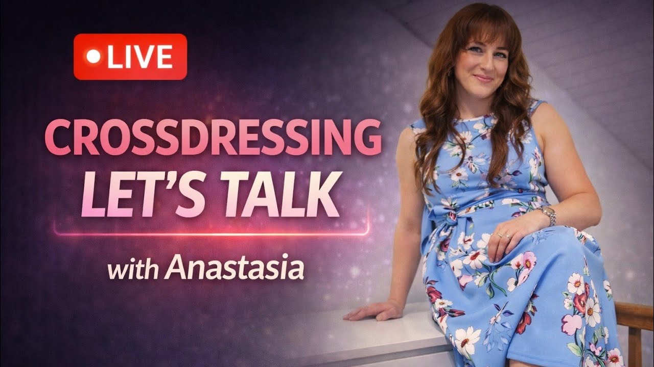 Live with Anastasia - All around ccrossdressing