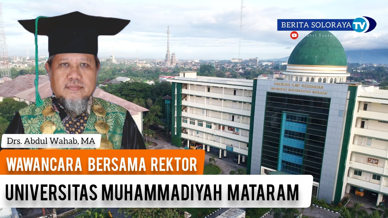Lintas NTB • Wawancara Bersama  Rektor Universitas Muhammadiyah Mataram • Drs Abdul Wahab, MA 